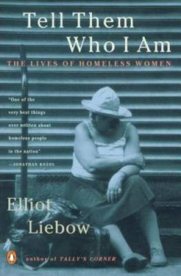 Tell Them Who I Am: The Lives of Homeless Women - Paperback - GOOD