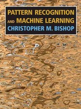 Pattern Recognition and Machine Learning 1st Edition by Christopher M. Bishop (E