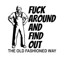 F*ck Around And Find Out - Cracker Barrel Decal