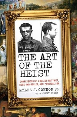 The Art of the Heist : Confessions of a Master Art Thief, Rock-an