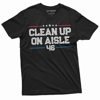 Clean Up on Aisle 46 Mens T-shirt Anti Biden Pro Republican Trump Conservative T
