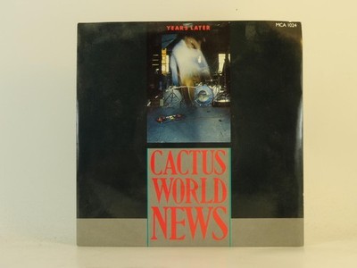 CACTUS WORLD NEWS YEARS LATER (56) 2 Track 7'' Single including Picture Sleeve MC