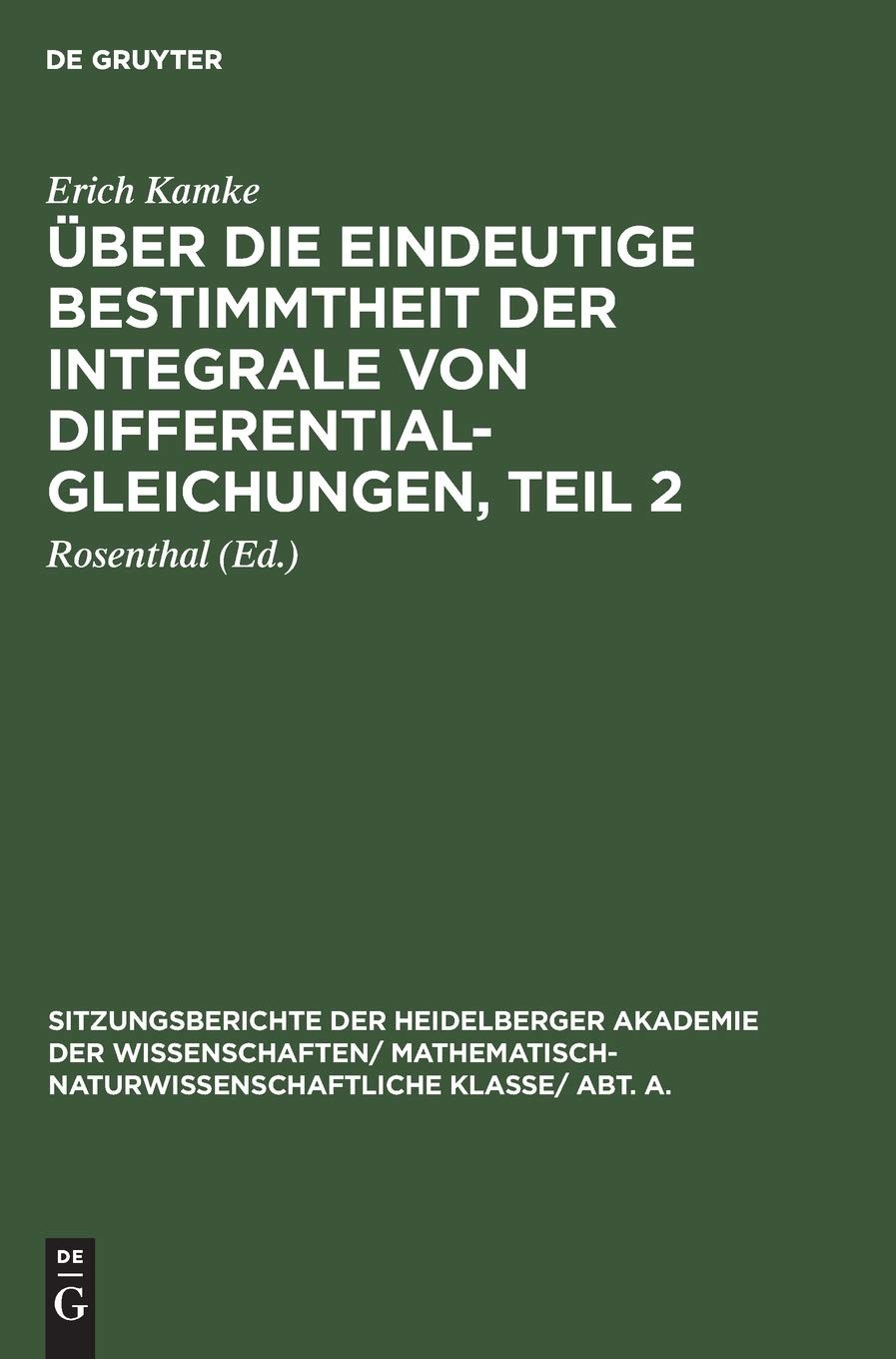 Erich Kamke Über Die Eindeutige Bestimmtheit Der Integrale Von Differ (Hardback)