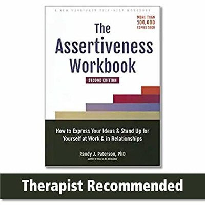 The Assertiveness Workbook: How to Express Your. Paterson Paperback*#