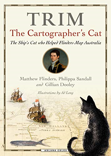 Trim, The Cartographer's Cat: The ship's cat who helped... - Flinders, Matthew