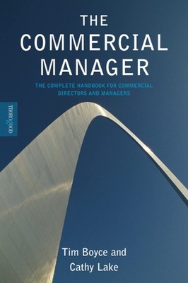 The Commercial Manager: The complete handbook for commercial directors and m...