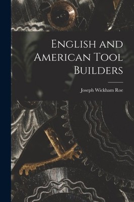 Roe - English and American Tool Builders - New paperback or softback - - X555z