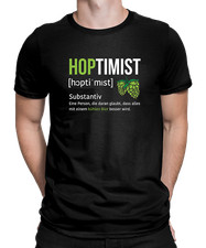 Memes & Lustige Sprüche T-Shirt: Hoptimist, Bier