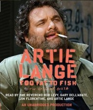 Too Fat to Fish by Artie Lange and Anthony Bozza (2008, Compact Disc)