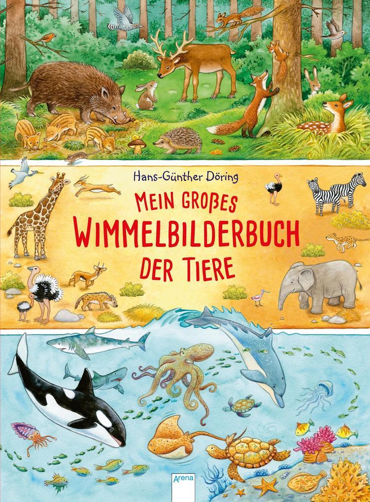 Thumbnail - Mein Großes Wimmelbilderbuch Der Tiere | Hans-günther Döring | 2018 |