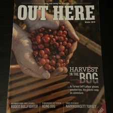 Out Here Winter 2018 “ Harvest In The Bog”