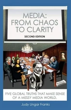 Media: From Chaos to Clarity: Five Global Truths That Make Sense of a Messy ...