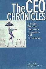 The CEO Chronicles : Lessons from the Top about Inspiration and L