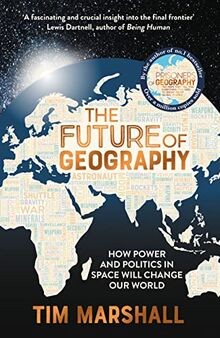 The Future of Geography: How Power and Politics in Space... | Buch | Zustand gut