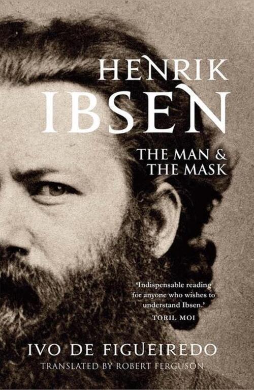 Thumbnail - Henrik Ibsen | The Man And The Mask | Ivo De Figueiredo | Englisch |