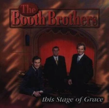 This Stage of Grace - Audio CD By Booth Brothers - VERY GOOD
