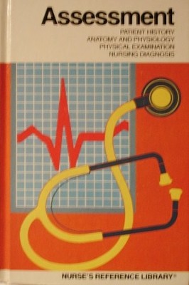 Assessment - Patient History, Anatomy and Physiology, Physical Examination, ...