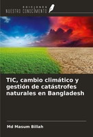 Md Masum Billah | Tic, Cambio ClimáTico Y GestióN De CatáStrofes Naturales En...