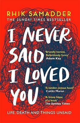 I Never Said I Loved You: THE SUNDAY TIMES BESTSELLER by Rhik Samadder NEW - Image 4