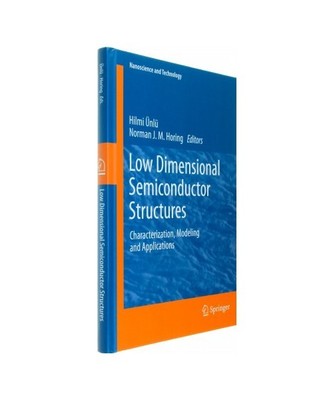 Low Dimensional Semiconductor Structures: Characterization, Modeling and Applica