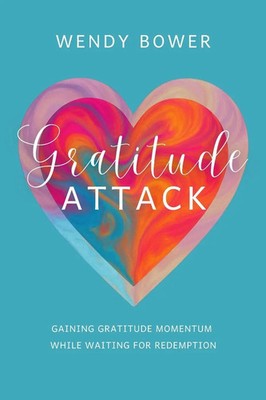 Wendy Bower | Gratitude Attack | Taschenbuch | Englisch (2025)