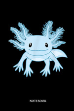 Axolotl Composition Notebook: Cute Blue Axolotl Kawaii Aesthetic Axolotls | Coll