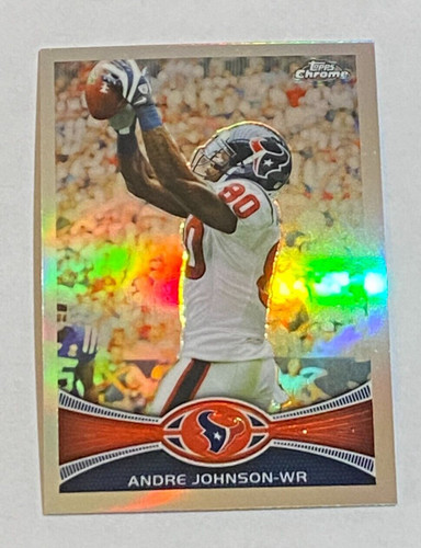 2012 Topps Chrome Refractor #155 Andre Johnson Houston Texans