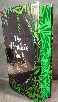 Goldsboro Limited Edition The Absolute Book by Elizabeth Knox, Signed/Numbered