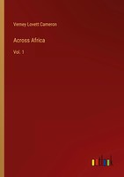 Across Africa Vol. 1 Verney Lovett Cameron Taschenbuch Kartoniert / Broschiert