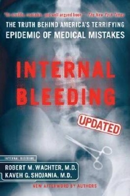 Internal Bleeding: The Truth Behind America's Terrifying Epidemic of - VERY GOOD