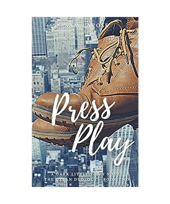 Press Play [Dylan Duology, Band 2], Larose, Sam