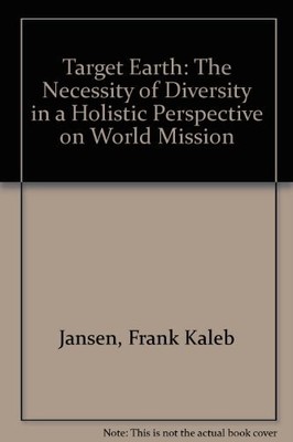 TARGET EARTH: THE NECESSITY OF DIVERSITY IN A HOLISTIC By Frank Kaleb Jansen VG+