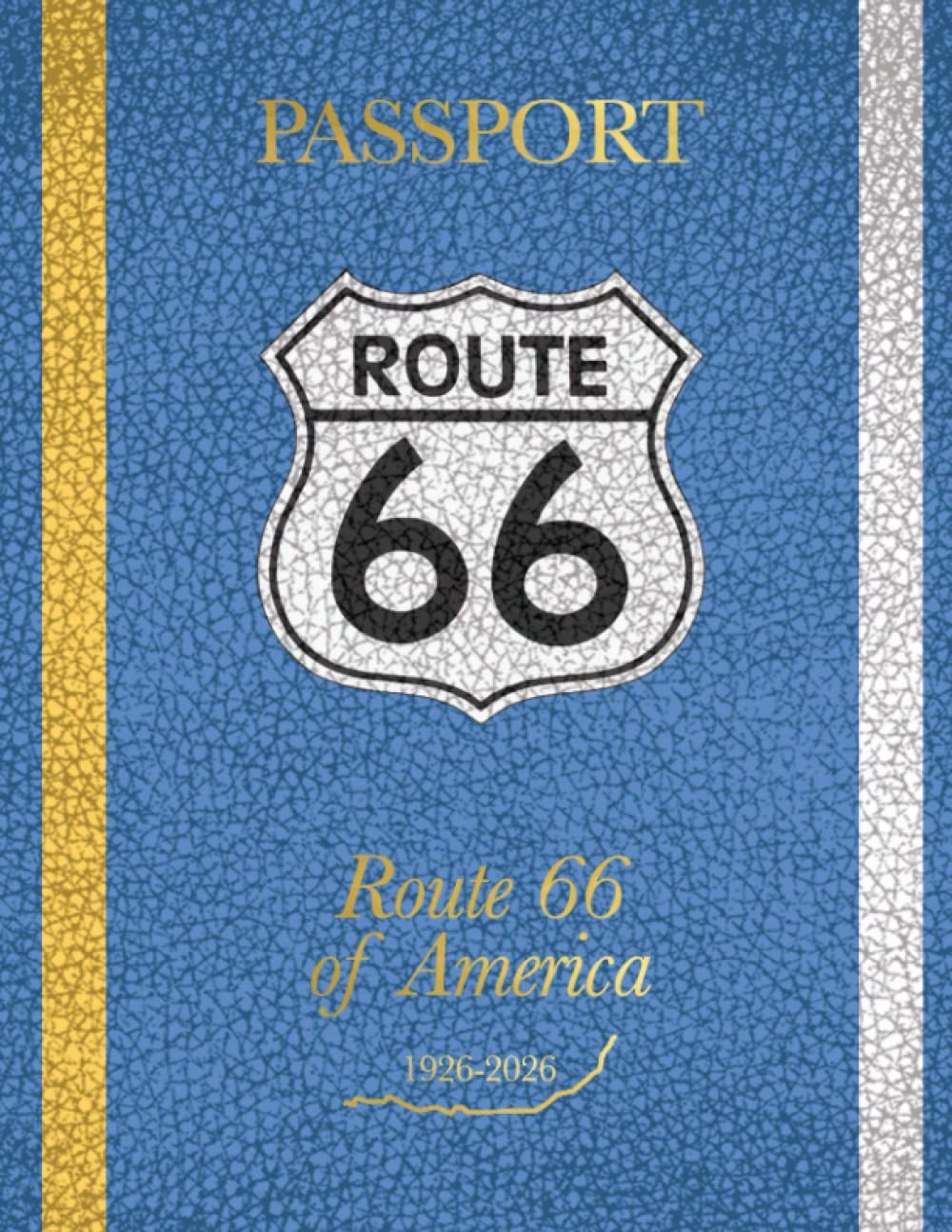 Route 66 of America Passport: 1926-2026
