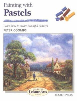 Leisure Arts Painting with Pastels by Coombs (1999, Trade Paperback)