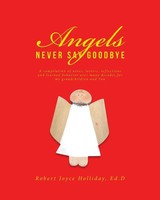 Robert Joyce Holliday Ed. D | Angels Never Say Goodbye | Taschenbuch | Englisch