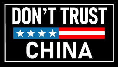 Don't Trust China Bumper Sticker Large 4x7 Made in USA Dont Trust China Sticker