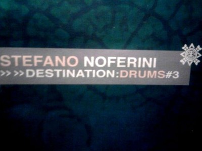 Stefano Noferini - Destination Drums 3 - italienisch 12'' Vinyl - 2003 - Loud Bi...