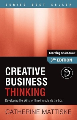 Catherine Mattiske Creative Business Thinking (Taschenbuch) Learning Short-Take