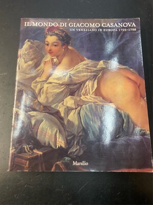 Die Welt von Giacomo Casanova. Un Veneziano IN Europa 1725-1798. Maddox 1998