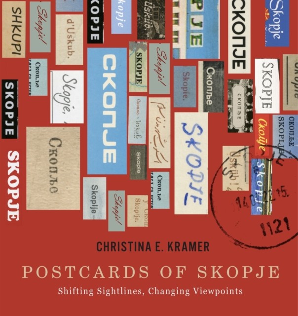 Postcards of Skopje – Shifting Sightlines, Changing Viewpoints Kramer Paperback - Image 3