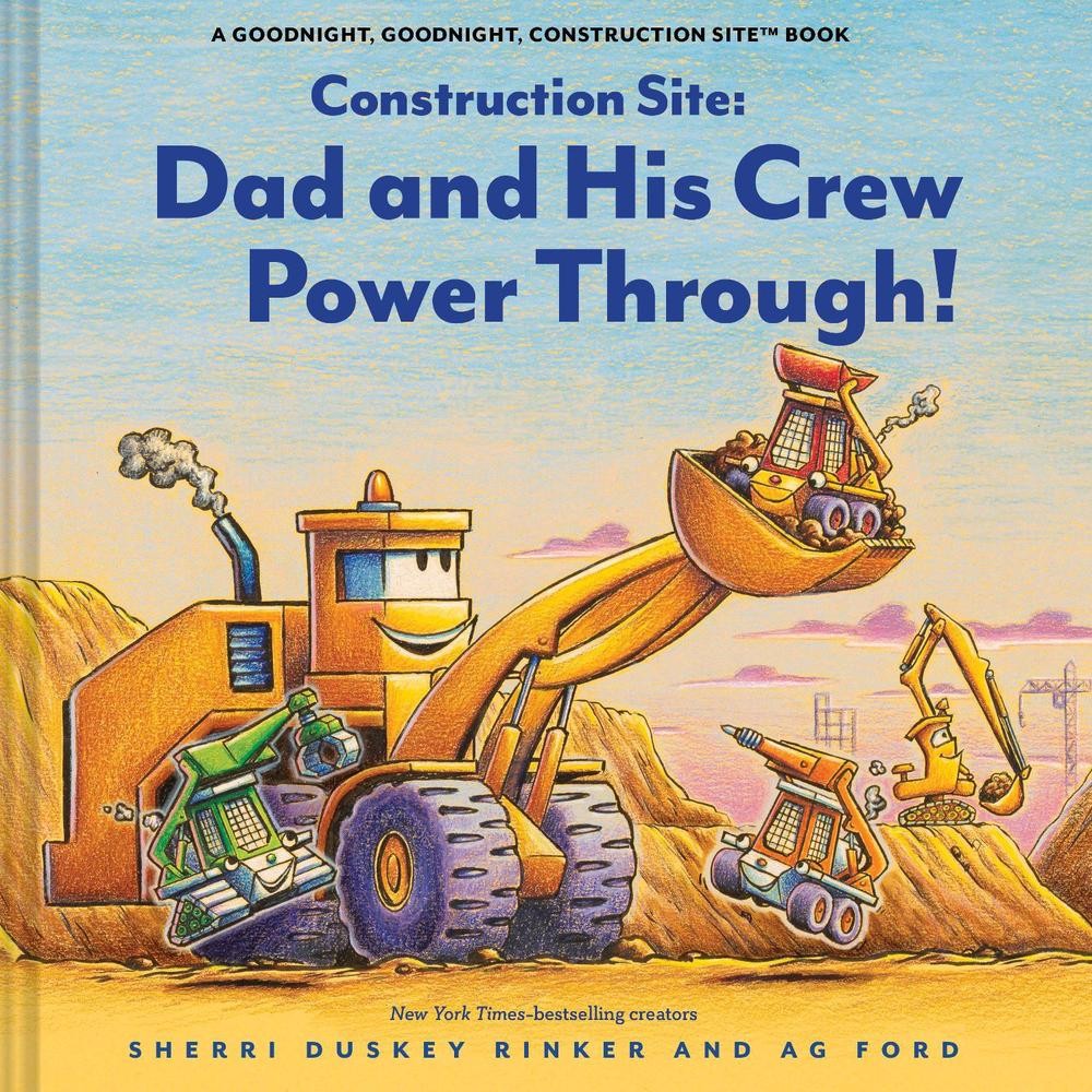 Construction Site: Dad and His Crew Power Through! by Sherri Duskey Rinker - Image 8