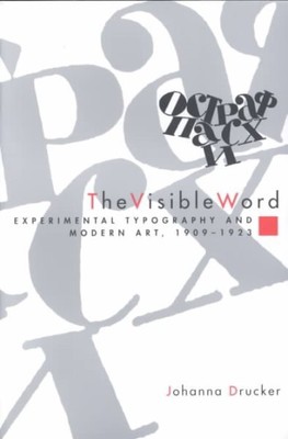 Visible Word : Experimental Typography and Modern Art, 1909-1923, Paperback b...