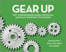 Gear Up: Test Your Business Model Potential and Plan Your Path to Success - GOOD
