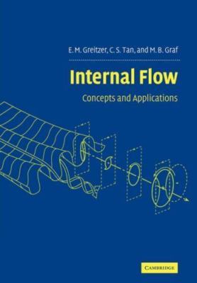 Cambridge Engine Technology Ser.: Internal Flow : Concepts and Applications...