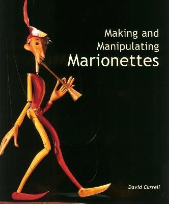 Making and Manipulating Marionettes - 9781861266637