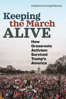 Catherine Corrigall-Brown Keeping the March Alive (Taschenbuch) (US IMPORT)