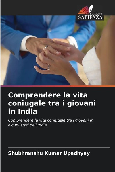 Comprendere La Vita Coniugale Tra I Giovani In India Shubhranshu Kumar Upadhyay-image
