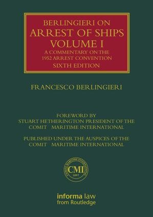Berlingieri on Arrest of Ships Volume I - 6th Edition