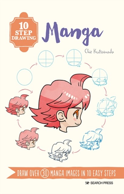 10 Step Drawing: Manga by Chie Kutsuwada (Paperback Book)