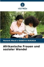 Afrikanische Frauen und sozialer Wandel by Honor? Mack's Kabeya Bukasa (German) 